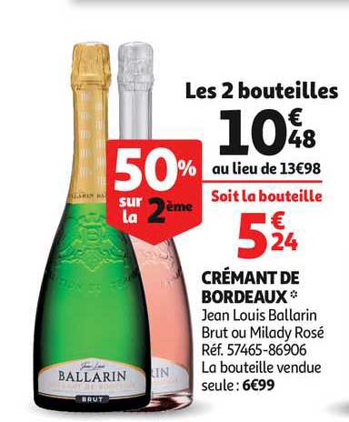 crémant de bordeaux jean louis ballarin brut ou milady rosé 50% sur la 2ème