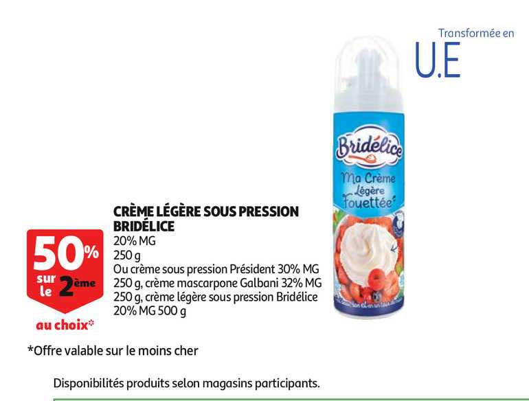 crème légère sous pression bridélice 50% sur le 2ème au choix