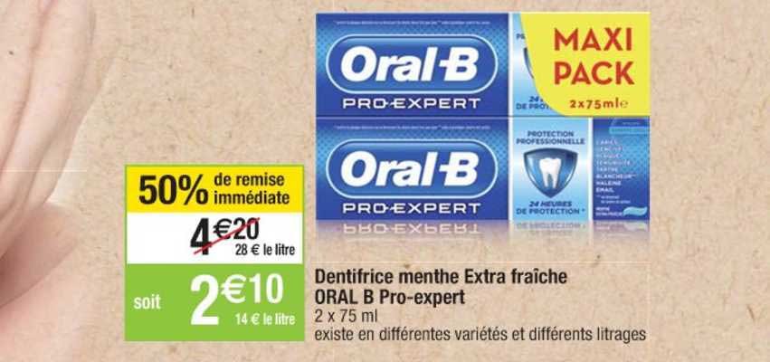 dentifrice menthe extra fraîche oral b pro expert 50% remise immédiate