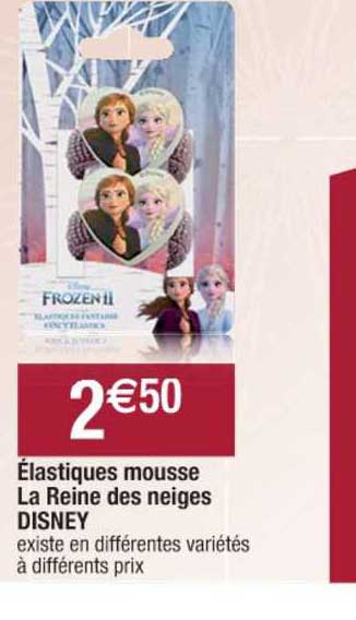 élastiques mousse la reine des neiges disney