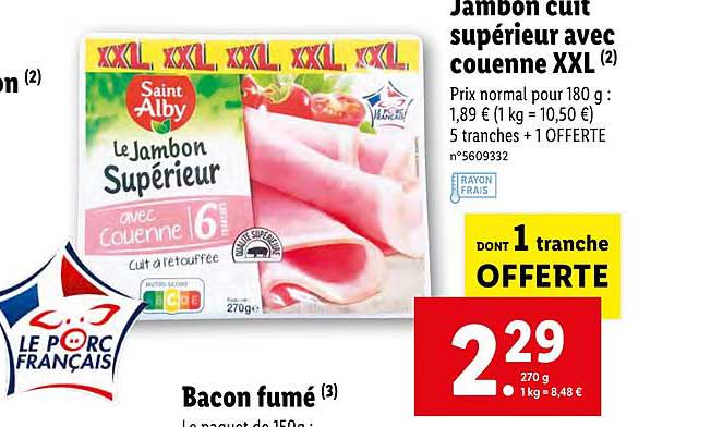 jambon cuit supérieur avec couenne xxl dont 1 tranche offerte