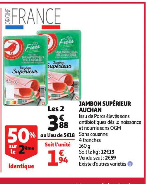 jambon supérieur auchan 50% sur le 2ème identique
