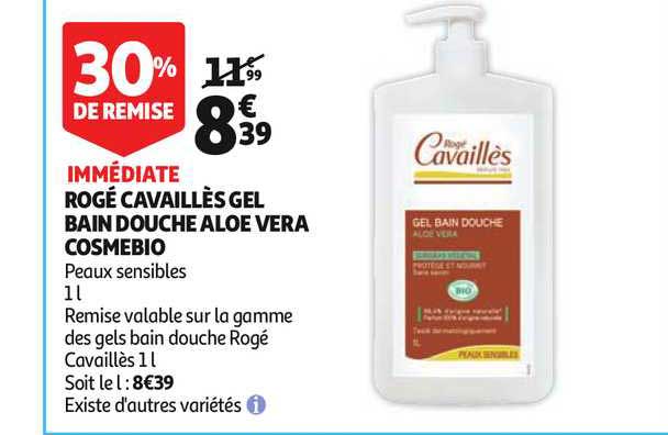 rogé cavaillès gel bain douche aloe vera cosmebio 30% de remise immédiate