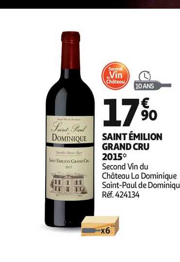 saint émilion grand cru 2015 second vin du château la dominique saint paul de dominique