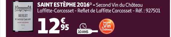 saint estèphe 2016 second vin du château laffitte carcasset reflet de laffitte carcasset