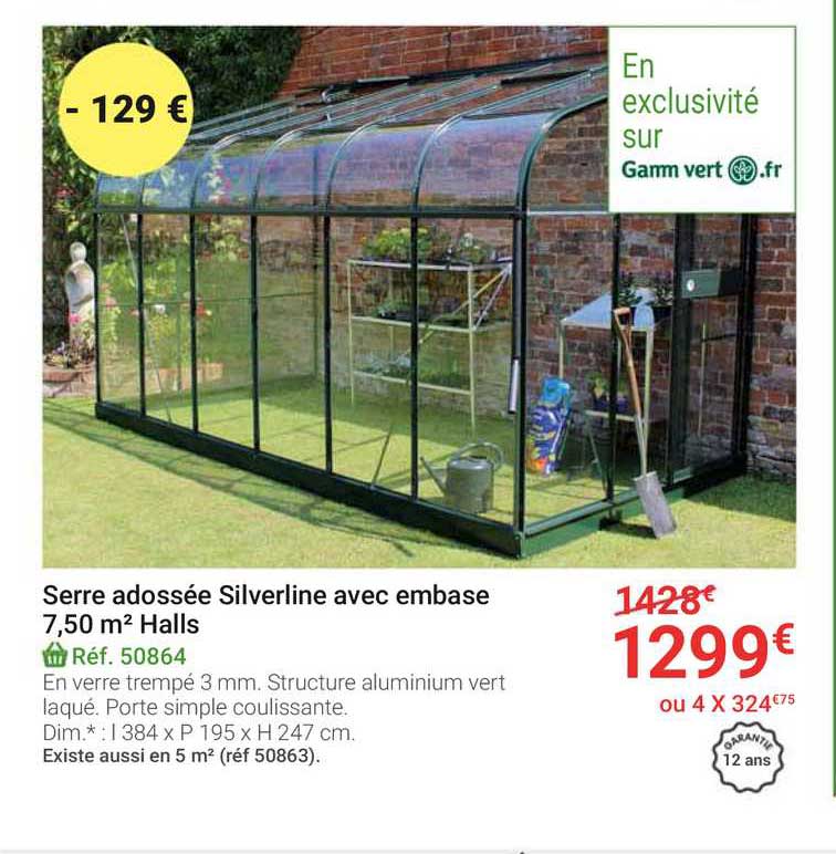 serre adossée silverline avec embase 7.50 m2 halls