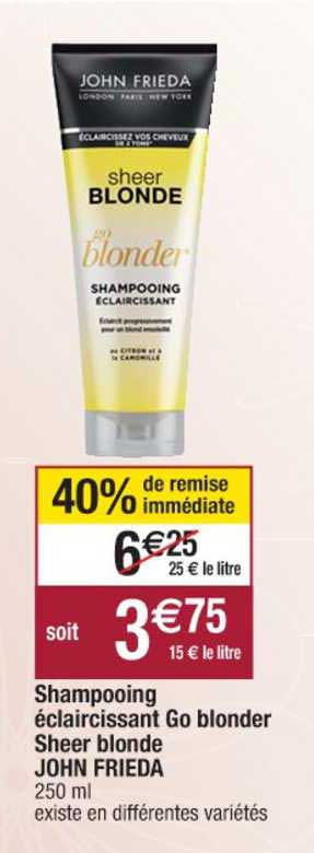 shampooing éclaircissant go blonder sheer blonde john frieda 40% remise immédiate