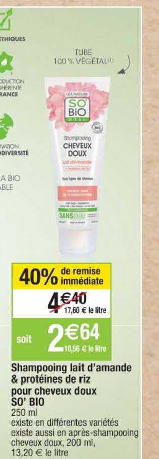 shampooing lait d'amande & protéines de riz pour cheveux doux so' bio 40% remise immédiate