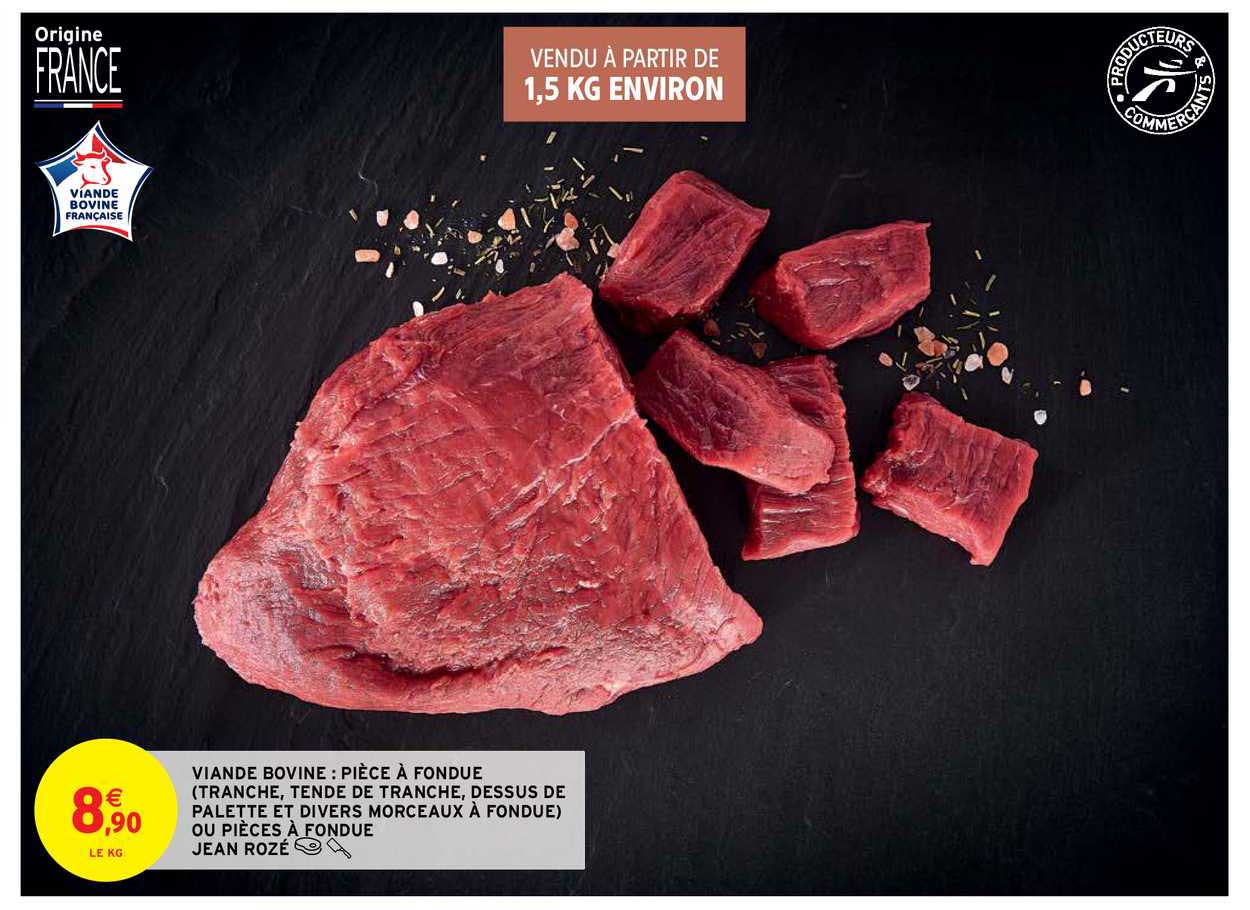 viande bovine : pièce à fondue (tranche, tende de tranche, dessus de palette et divers morceaux à fondue) jean rozé