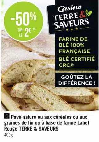 Pavé Nature Ou Aux Céréales Ou Aux Graines De Lin Ou à Base De Farine Label Rouge Terre & Saveurs