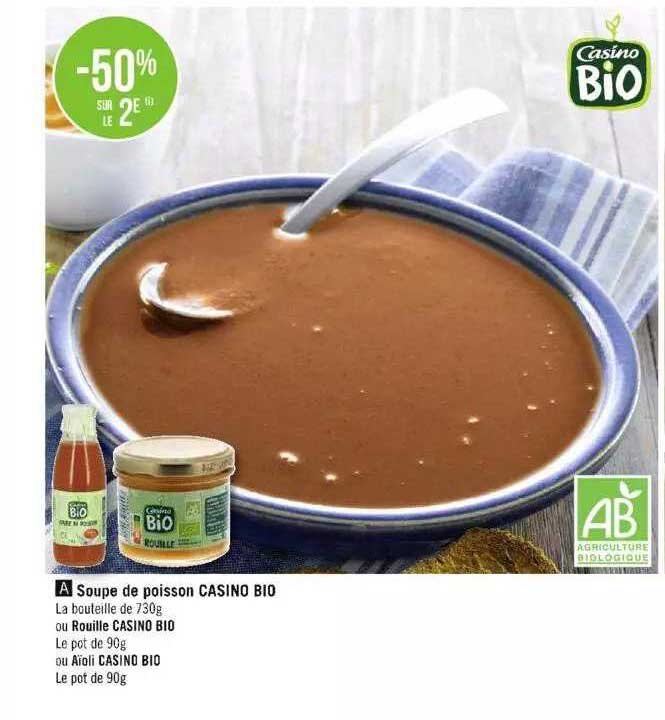 soupe de poisson casino bio ou rouille casino bio ou aïoli casino bio