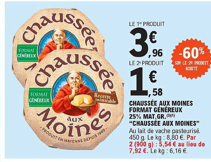 chaussée aux moines format généreux 25% mat. gr. "chaussée aux moines"
