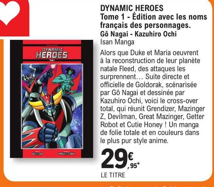 dynamic heroes tome 1 - édition avec les noms français des personnages - gô nagai - kazuhiro ochi