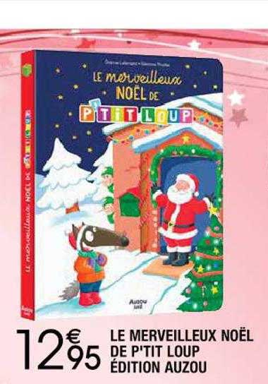 le merveilleux noël de p'tit loup édition auzou
