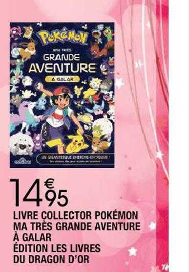 livre collector pokémon ma très grande aventure à galar édition les livres du dragon d'or