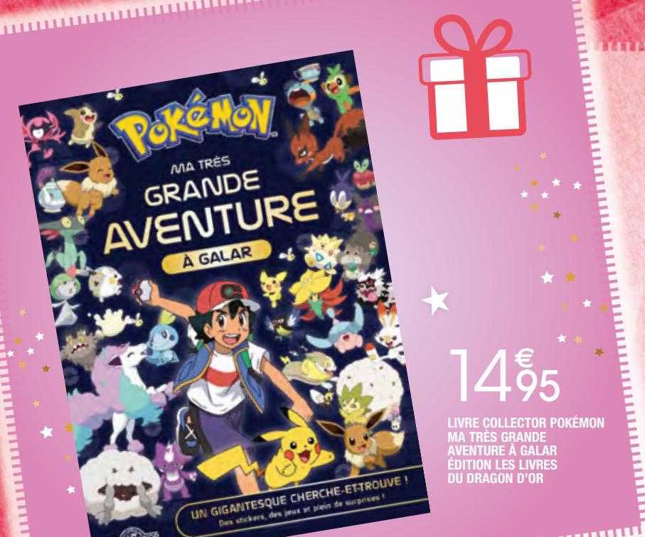 livre collector pokémon ma très grande aventure à galar édition les livres du dragon d'or