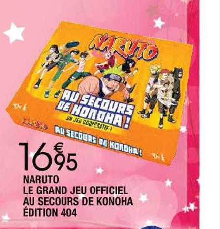 naruto le grand jeu officiel au secours de konoha édition 404