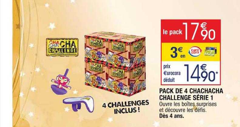 pack de 4 chachacha challenge série 1