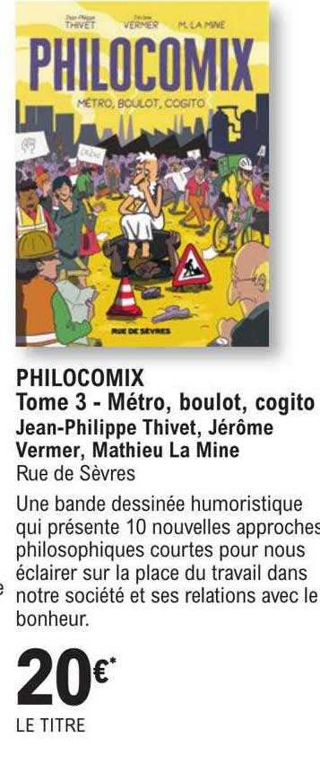 philocomix tome 3 - métro, boulot, cogito - jean-philippe thivet, jérôme vermer, mathieu la mine