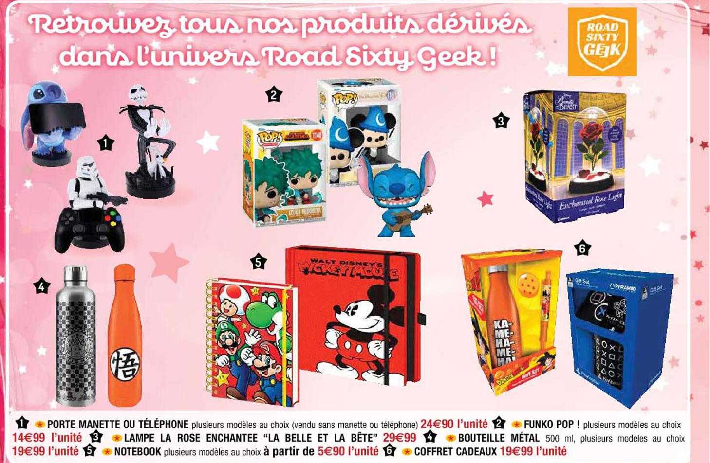 porte manette ou téléphone, funko pop !, lampe la rose enchantée "la belle et la bête", bouteille métal, notebook, coffret cadeaux