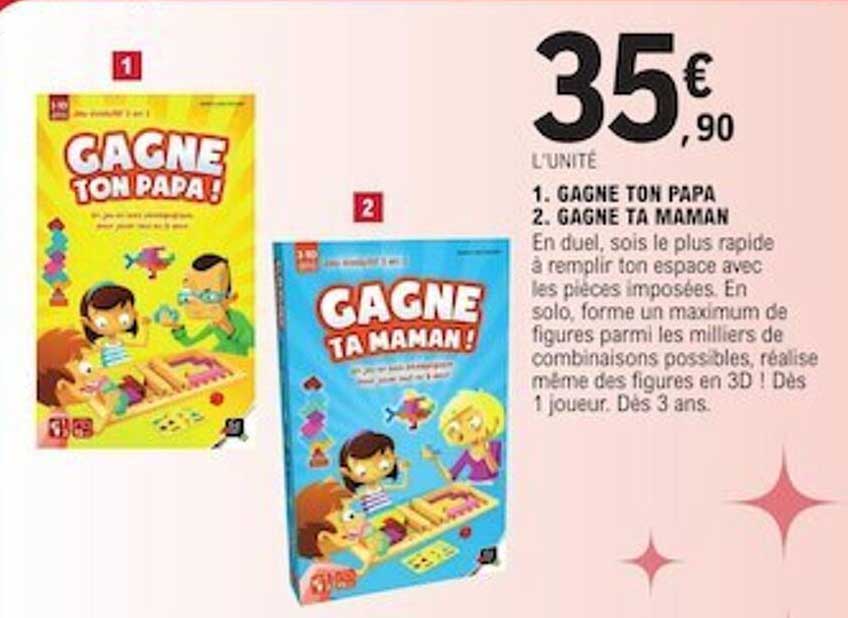 gagne ton papa ou gagne ta maman