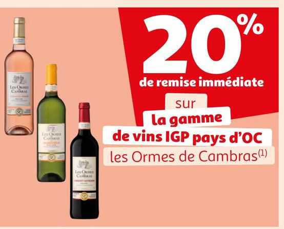 la gamme de vins igp pays d'oc les ormes de cambras