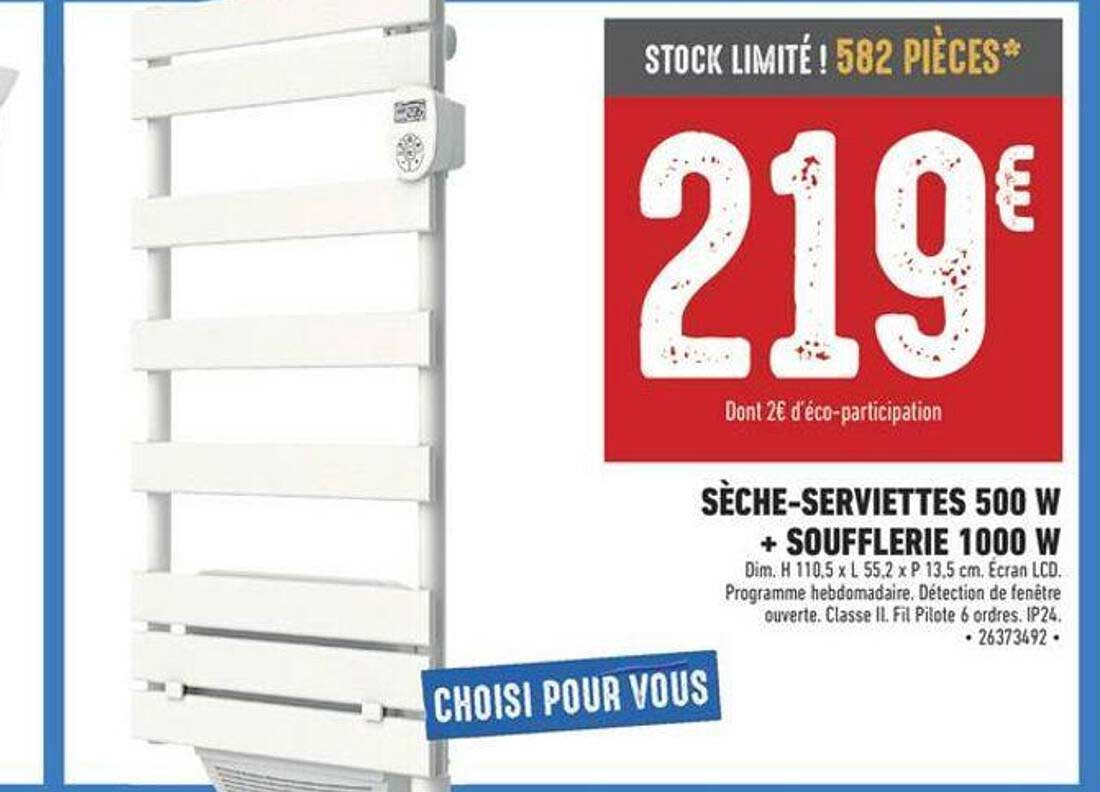 sèche-serviettes 500 w +  soufflerie 1000 w