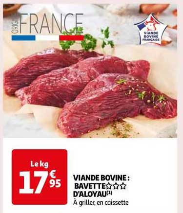 Viande Bovine : Bavette***d'aloyau