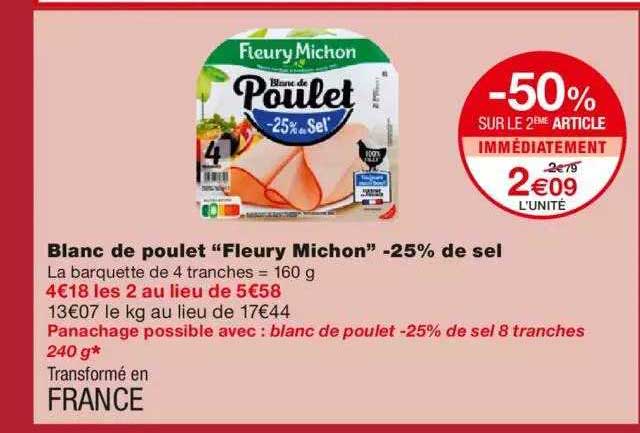 blanc de poulet "fleury michon" -25% de sel -50% sur le 2ème article