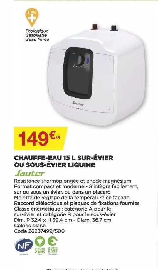 chauffe-eau 15 l sur-évier ou sous-évier liquine sauter