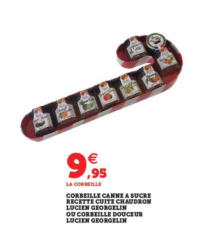 corbeille canne à sucre recette cuites chaudron lucien georgelin ou corbeille douceur lucien georgelin