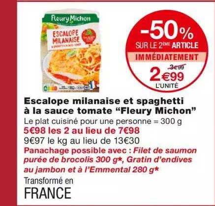 escalope milanaise et spaghetti à la sauce tomate "fleury michon" -50% sur le 2ème article