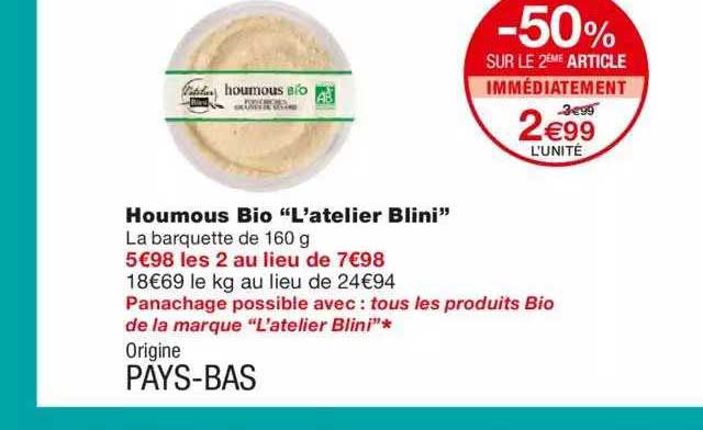 houmous bio "l'atelier blini" -50% sur le 2ème article