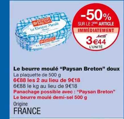 le beurre moulé "paysan breton" doux -50% sur le 2ème article