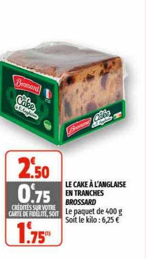 le cake à l'anglaise en tranches brossard