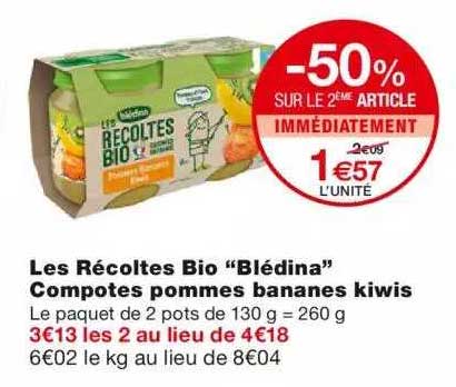 les récoltes bio "blédina" compotes pommes bananes kiwis -50% sur le 2ème article