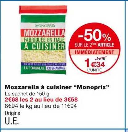 mozzarella à cuisiner "monoprix" -50% sur le 2ème article