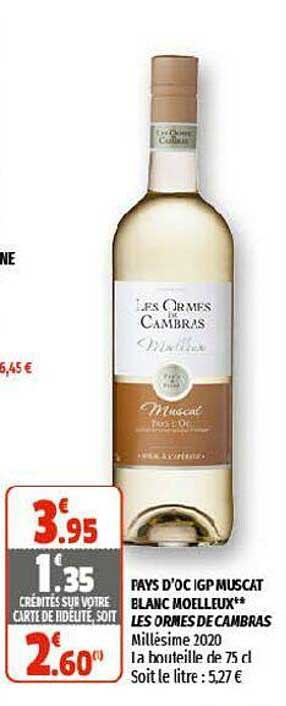pays d'oc igp muscat blanc moelleux les ormes de cambras