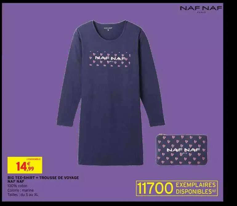 big tee-shirt + trousse de voyage naf naf
