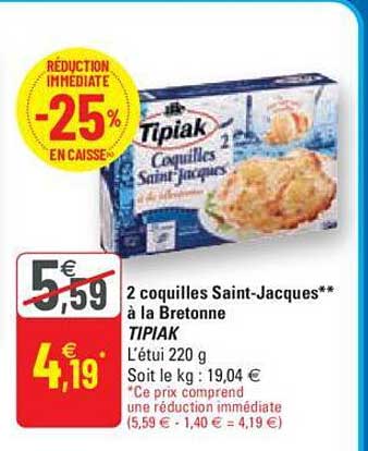 2 coquilles saint-jacques à la bretonne tipiak