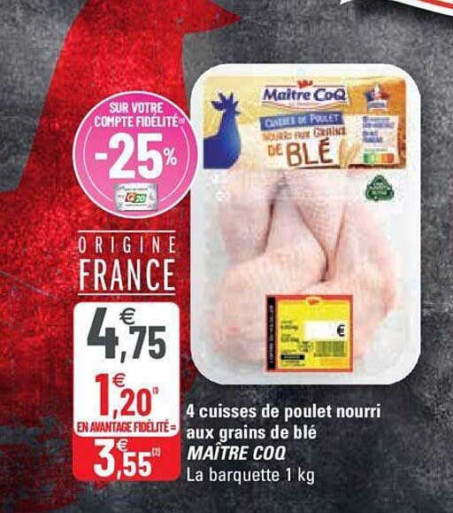 4 cuisses de poulet nourri aux grains de blé maître coq