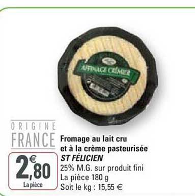 fromage au lait cru et à la crème pasteurisée st félicien