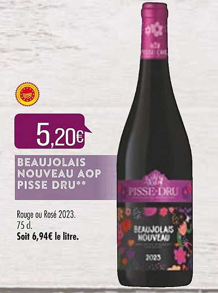 beaujolais nouveau aop pisse dru