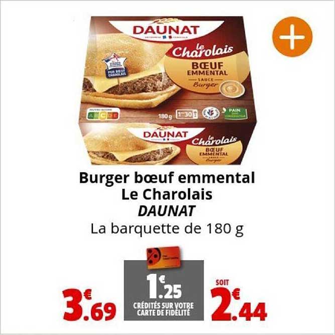 Burger Bœuf Emmental Le Charolais Daunat