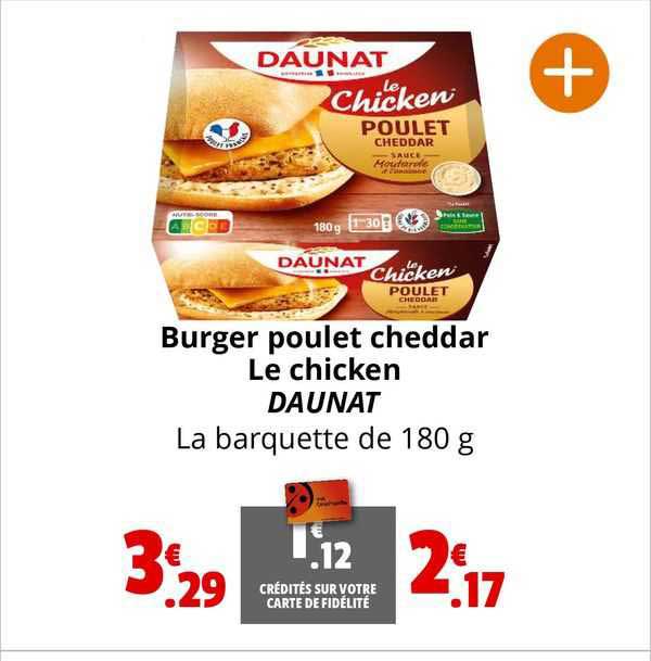 burger poulet cheddar le chicken daunat
