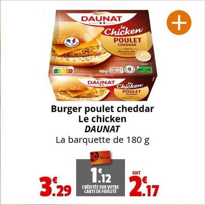 burger poulet cheddar le chicken daunat