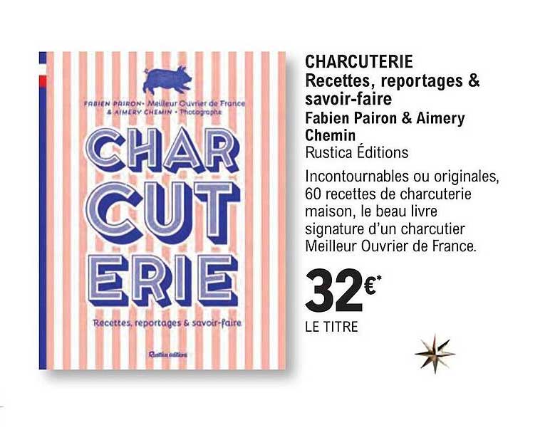 charcuterie - recettes, reportages & savoir-faire - fabien pairon & aimery chemin