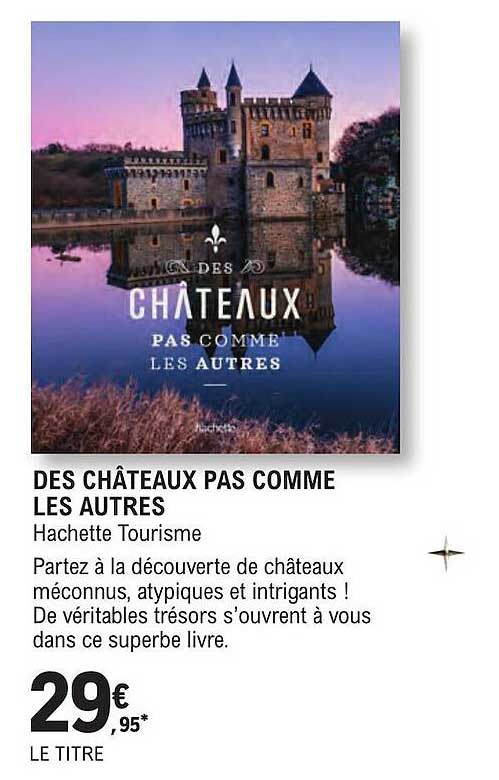 des châteaux pas comme les autres