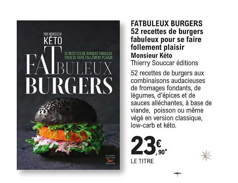fatbuleux burgers 52 recettes de burgers fabuleux pour se faire follement plaisir monsieur kéto