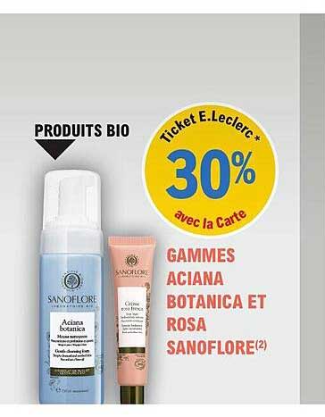 gammes aciana botanica et rosa sanoflore